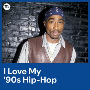 I Love My '90s Hip-Hop